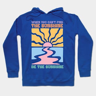 Be the Sunshine Hoodie